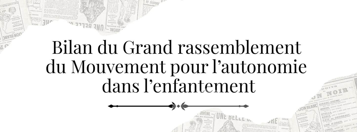 Bilan du Grand rassemblement du Mouvement pour l’autonomie dans l’enfantement Académie Périnatale