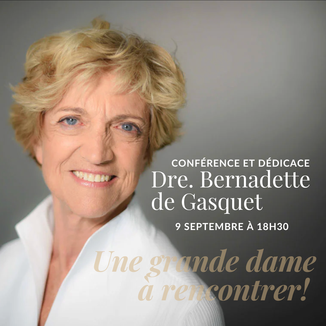 Conférence et dédicace Dre. Bernadette de Gasquet